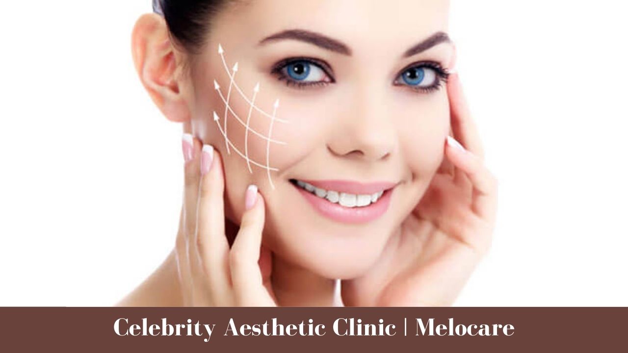 Celebrity Aesthetic Clinic | Melocare